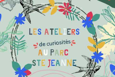 les ateliers de curiosité du parc st jeanne 